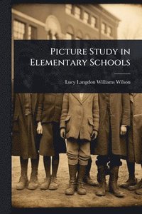 bokomslag Picture Study in Elementary Schools