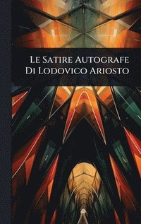 bokomslag Satire Autografe Di Lodovico Ariosto