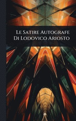 TBD, Tbd - Satire Autografe Di Lodovico Ariosto, Inbunden