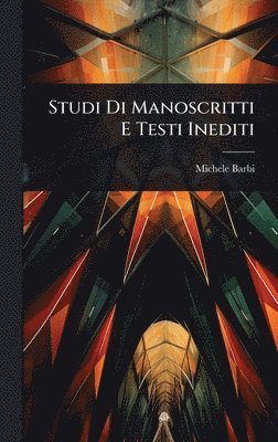 bokomslag Studi Di Manoscritti E Testi Inediti