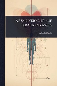 bokomslag Arzneiverkehr FÃ1/4r Krankenkassen