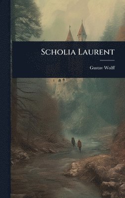 bokomslag Scholia Laurent
