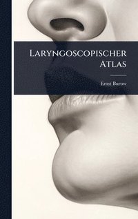 bokomslag Laryngoscopischer Atlas