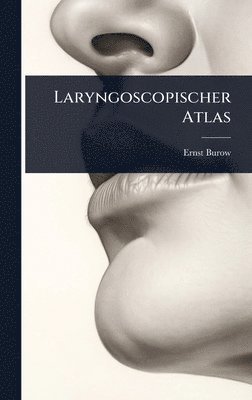 bokomslag Laryngoscopischer Atlas