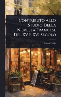 bokomslag Contributo Allo Studio Della Novella Francese Del XV E XVI Secolo