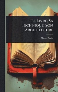 bokomslag Livre, Sa Technique, Son Architecture