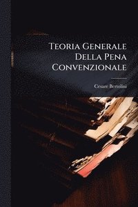 bokomslag Teoria Generale Della Pena Convenzionale