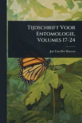 bokomslag Tijdschrift Voor Entomologie, Volumes 17-24