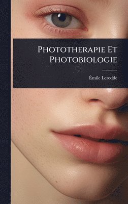 bokomslag Phototherapie Et Photobiologie