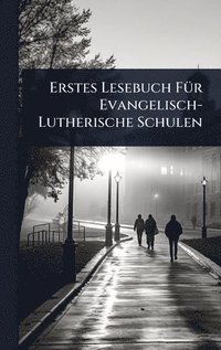 bokomslag Erstes Lesebuch FÃ1/4r Evangelisch-Lutherische Schulen