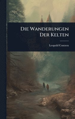 Wanderungen Der Kelten