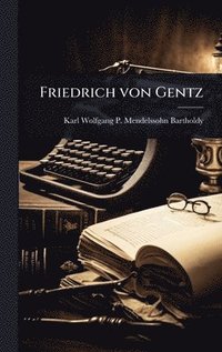 bokomslag Friedrich von Gentz
