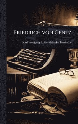 bokomslag Friedrich von Gentz