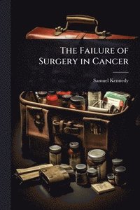 bokomslag Failure of Surgery in Cancer