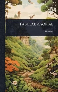 bokomslag Fabulae Ã?sopiae