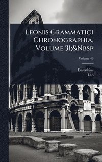 bokomslag Leonis Grammatici Chronographia, Volume 31;&Nbsp