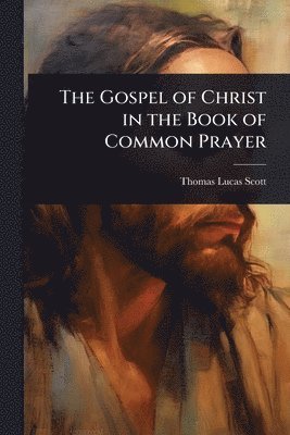 bokomslag Gospel of Christ in the Book of Common Prayer