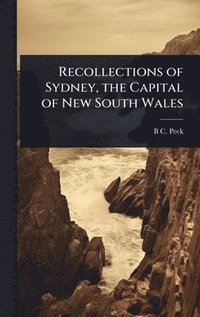 bokomslag Recollections of Sydney, the Capital of New South Wales