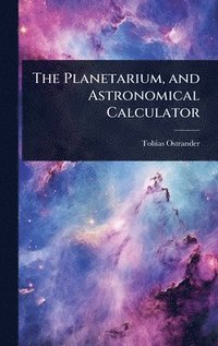 bokomslag Planetarium, and Astronomical Calculator