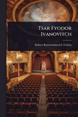 Tsar Fyodor Ivanovitch