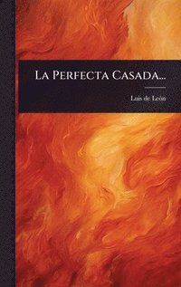 bokomslag La Perfecta Casada...