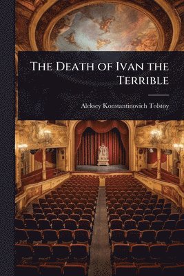 bokomslag The Death of Ivan the Terrible