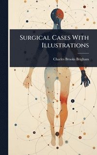 bokomslag Surgical Cases With Illustrations