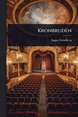 August Strindberg - Kronbruden, Häftad