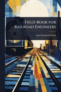 bokomslag Field-Book for Railroad Engineers