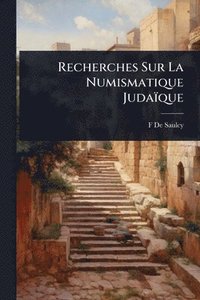 bokomslag Recherches Sur La Numismatique Judaïque