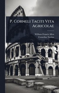 bokomslag P. Corneli Taciti Vita Agricolae