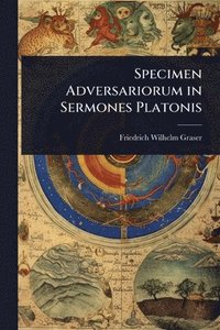 bokomslag Specimen Adversariorum in Sermones Platonis