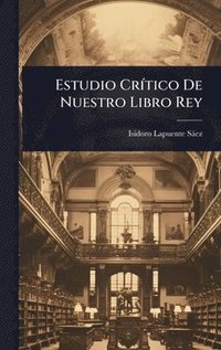 bokomslag Estudio CrÃ-tico De Nuestro Libro Rey