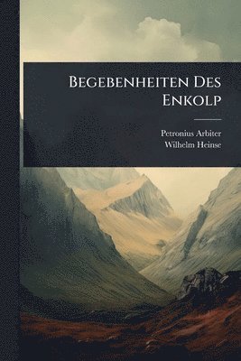 bokomslag Begebenheiten Des Enkolp