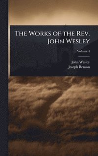 bokomslag Works of the Rev. John Wesley