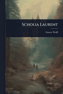 bokomslag Scholia Laurent