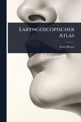 bokomslag Laryngoscopischer Atlas