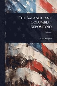 bokomslag Balance, and Columbian Repository