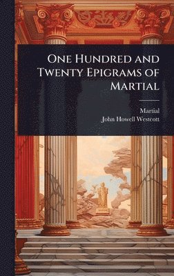 bokomslag One Hundred and Twenty Epigrams of Martial