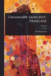 bokomslag Grammaire Sanscrite-Française