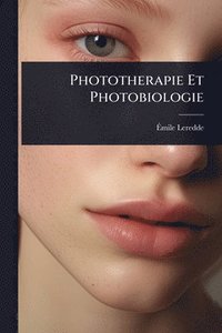 bokomslag Phototherapie Et Photobiologie