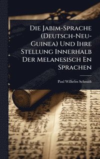 bokomslag Die Jabim-Sprache (Deutsch-Neu-Guinea) Und Ihre Stellung Innerhalb Der Melanesisch En Sprachen