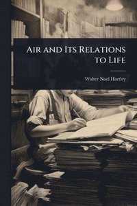 bokomslag Air and Its Relations to Life