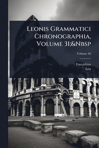 bokomslag Leonis Grammatici Chronographia, Volume 31;&Nbsp
