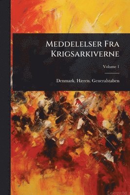 bokomslag Meddelelser Fra Krigsarkiverne
