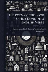 bokomslag Poem of the Book of Job Done Into English Verse