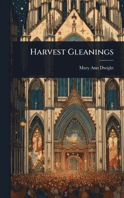 bokomslag Harvest Gleanings