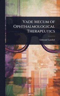 bokomslag Vade Mecum of Ophthalmological Therapeutics