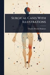 bokomslag Surgical Cases With Illustrations