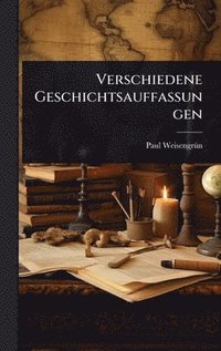 bokomslag Verschiedene Geschichtsauffassungen